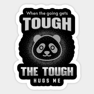 The Tough Hugs Me Humorous Inspirational Quote Phrase Text Sticker